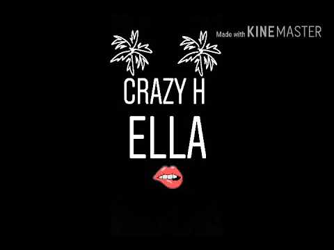 Crazy H - Ella 😎😍