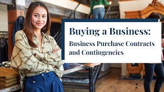 How to Buy a Business: Business Purchase Contracts