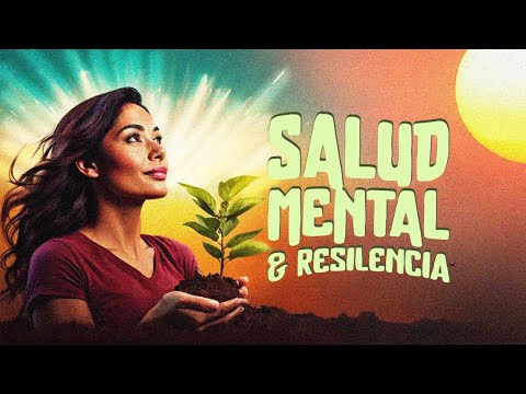 Resiliencia: Cómo Cuidar tu Salud Mental y Superar Adversidades | Tu Salud Guía