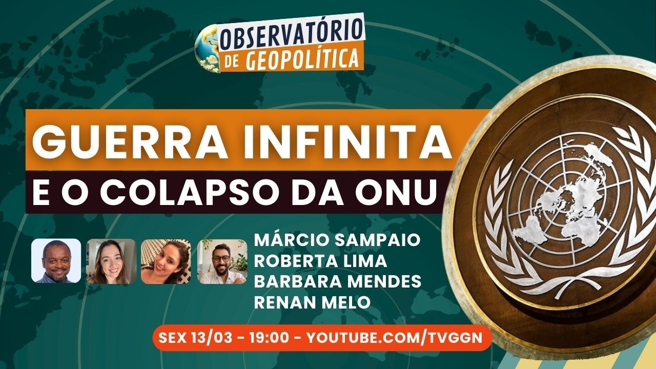 GUERRA INFINITA E O COLAPSO DA ONU
