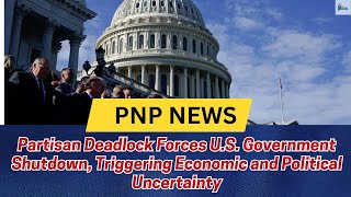 Partisan Deadlock Forces U.S. Government Shutdown, Triggering Economic and Political Uncertainty