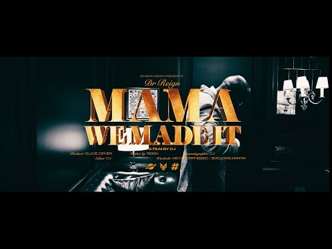 Dr. Reign - Mama We Made It (Official Music Video)