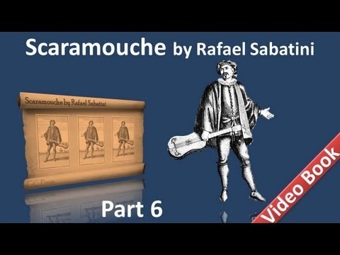 , title : 'Part 6 - Scaramouche Audiobook by Rafael Sabatini - Book 3 (Chs 01-04)'