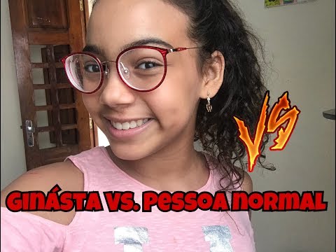 PESSOA NORMAL VS. GINÁSTA
