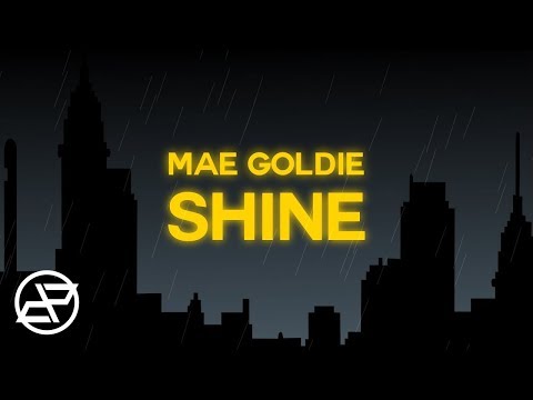 Mae Goldie - Shine (Prod. By ATLouis)