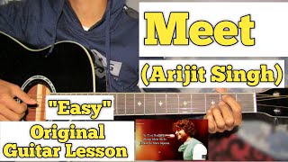 Meet - Arijit Singh | Guitar Lesson | Easy Chords |