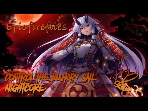 🎃 Nightcore - Control the Blurry Sail (Mashup) 🎃