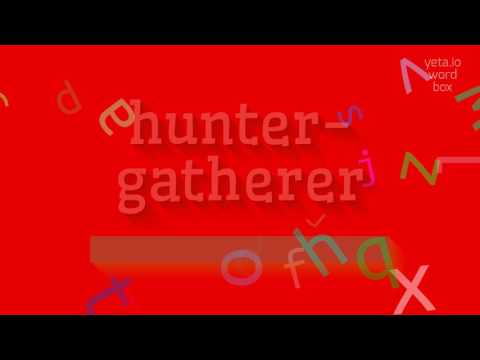 HOW TO PRONOUNCE HUNTER-GATHERER? #hunter-gatherer