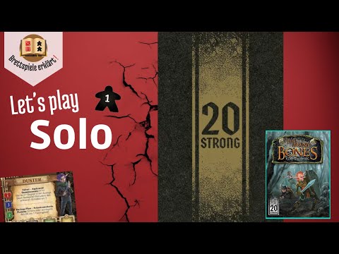 20 Strong: Too Many Bones -  Solo Let's Play (DE) [Duster]