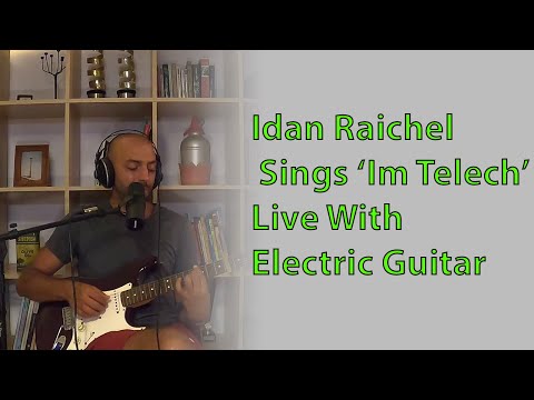 Idan Raichel Sings 'Im Telech' Live