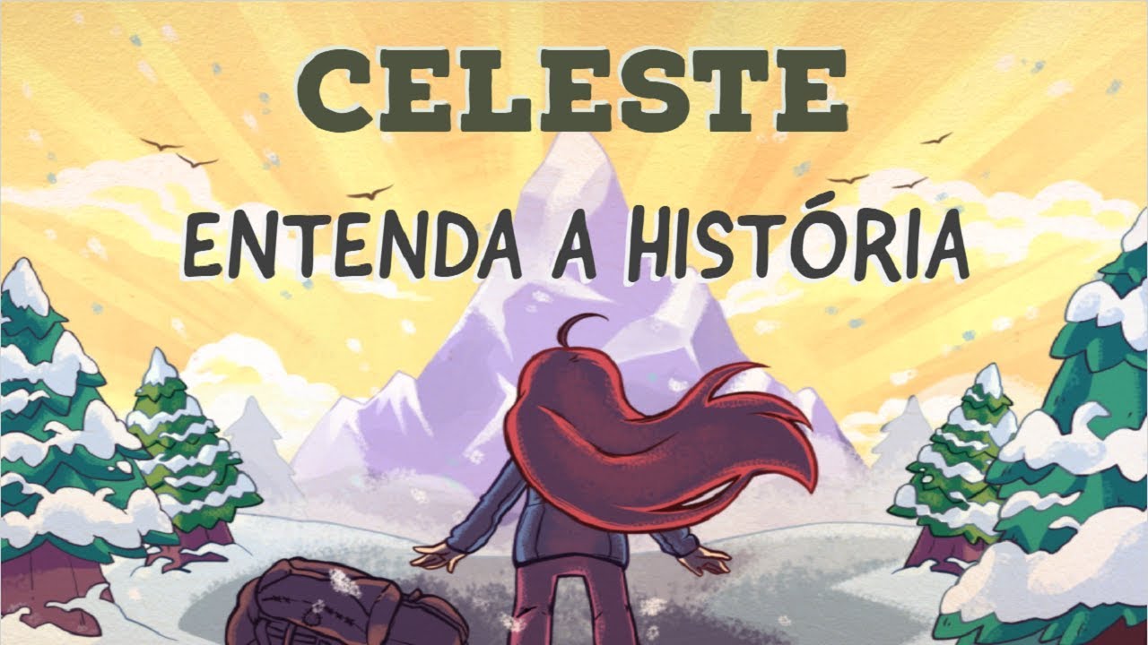 Celeste - A História, não é SÓ um JOGO!
