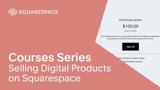 Selling Digital Products | Squarespace Courses Series