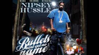 nipsey hussle - bullets aint got no name