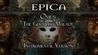 Epica - Omen - The Ghoulish Malady (Instrumental Version)