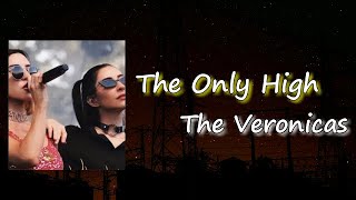 The Veronicas _ The Only High  Lyrics