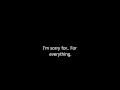 I'm sorry for everything Dead By April (lyrics ...
