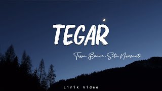 Download lagu Tissa Biani, Sita Nursanti - Tegar | Lirik mp3 Download lagu Tissa Biani, Sita Nursanti - Tegar | Lirik mp3