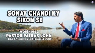 Download lagu Sonay Chandi Kay By Pastor Patras John II NEW MASIH GEET 2019 II KHOKHAR STUDIO mp3