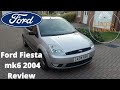 FORD FIESTA 2004 REVIEW