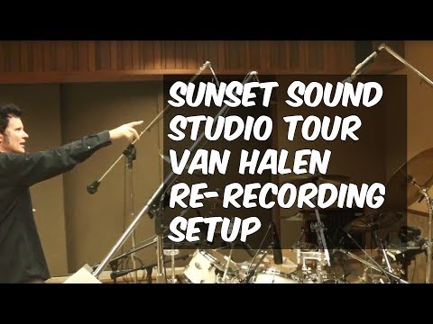 Sunset Sound Studio Tour - Van Halen Recording Setup - Warren Huart: Produce Like a Pro