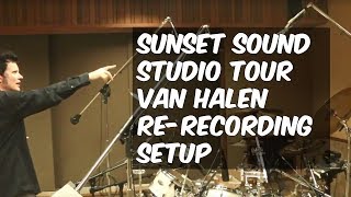 Sunset Sound Studio Tour - Van Halen Recording Setup - Warren Huart: Produce Like a Pro