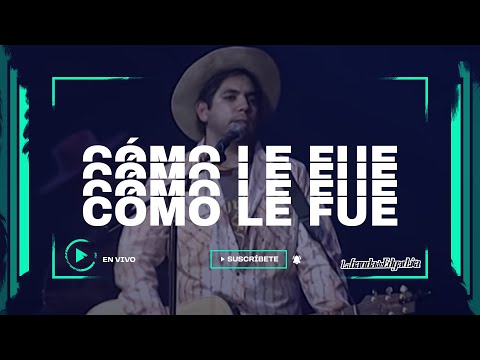 Como le fue - Edgar Lira - Entrada Doble - EN VIVO