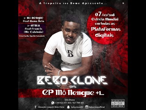 Bebo Clone (EP) Mô Nengue ft.Dama Nela + Druka ft.Mc Cabinda [Audio]