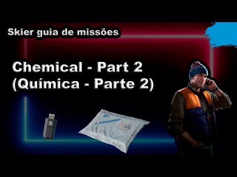 Chemical - Part 2 (Química - Parte 2) - Skier guia de missões - Escape From Tarkov