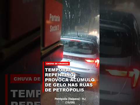 FORTE CHUVA DE GRANIZO EM ITAIPAVA: ENTENDA O TEMPORAL QUE ASSUSTOU A REGIÃO SERRANA DO RIO