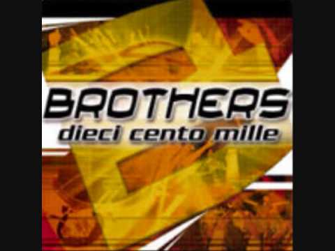 Brothers - Dieci Cento Mille