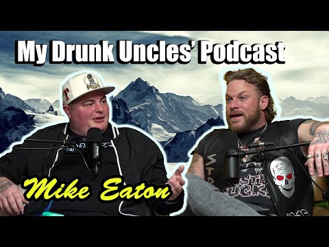 My Drunk Uncle's Podcast - Episode 33 | Mike Eaton | #comedy #podcast #standupcomedy
