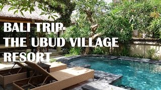 Bali Trip - The Ubud Village Resort