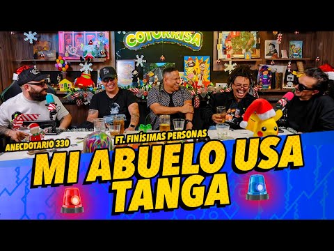 Anecdotario 330 - Mi abuelo usa tanga Ft. Finísimas Personas & Lalo Elizarrarás