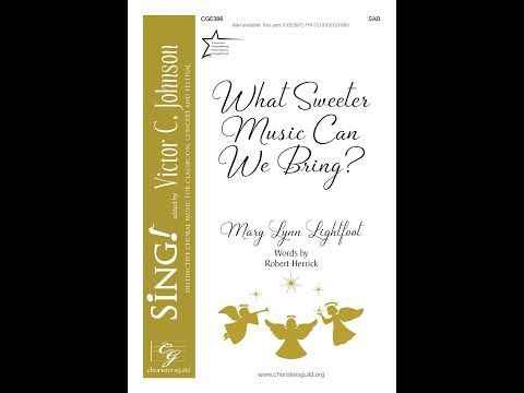 CGE396 What Sweeter Music Can We Bring - Mary Lynn Lightfoot