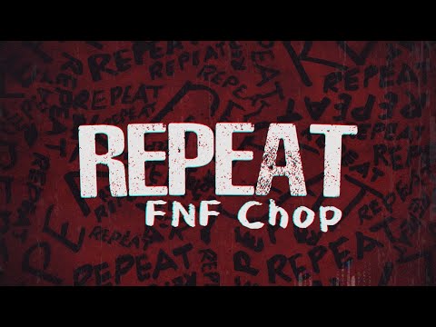 FNF Chop ft. Fivio Foreign - Repeat | Lyrics