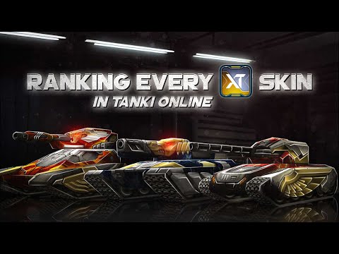 Ranking Every XT Skin in Tanki Online