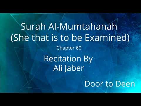 Surah Al-Mumtahanah (She that is to be Examined) Ali Jaber  Quran Recitation