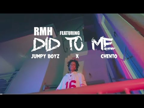 RMH & @jumpyboyzofficial - Did To Me feat. @chentoelly  ( Official video)