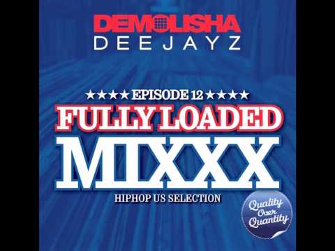 DEMOLISHA DEEJAYZ - Episode12 - FULLY LOADED MIXXX