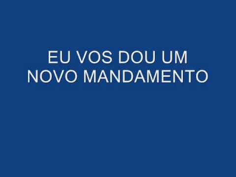 Eu Vos Dou Um Novo Mandamento video