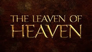 The Leaven of Heaven - 119 Ministries