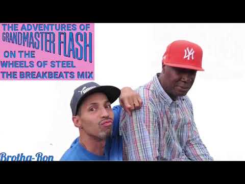 GRANDMASTER FLASH - THE ADVENTURES OF GRANDMASTER FLASH ON THE WHEELS OF STEEL THE BREAKBEATS MIX