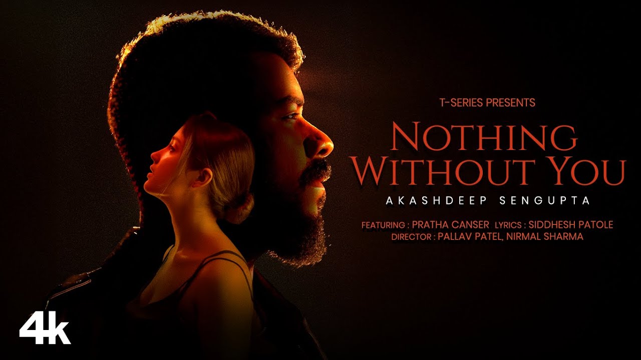 Nothing Without You (Music Video): Akashdeep Sengupta | Siddhesh Patole | New Hindi Song | T-Series