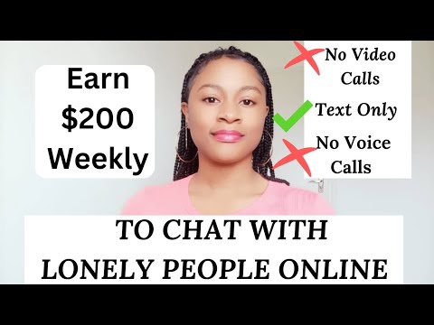 Earn $200 Weekly To Chat With Lonely People Online, No voice call, No video call,Text Only