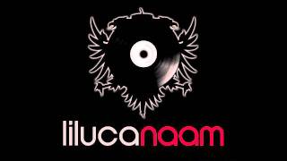 Liluca - Naam (Original Mix)
