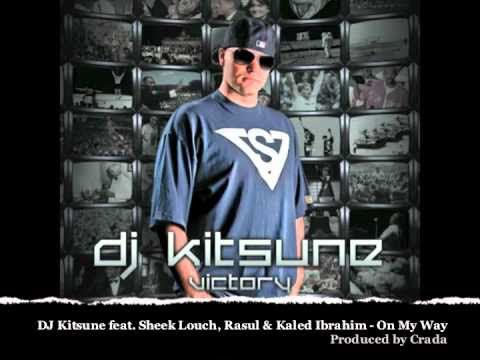 DJ Kitsune feat Sheek Louch, Rasul & Kaled Ibrahim - On My Way.m4v