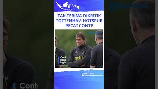 Manajemen Tak Terima Dapat Kritikan Keras, Tottenham Hotspur Kini Resmi Pecat Sosok Antonio Conte