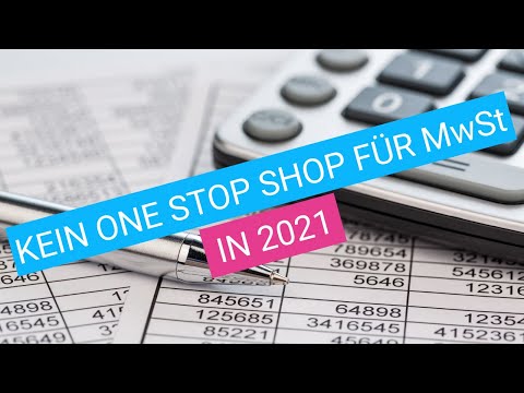 Kein One Stop Shop für die Umsatzsteuer im Jahr 2021