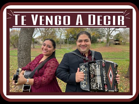 DÚO NOE & RUTH CAMPOS: Te Vengo a Decir (Vídeo Oficial)