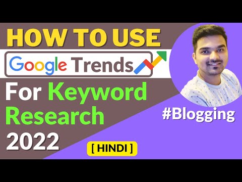 How to use google trends for keyword research in 2022 | Google trends se keyword research Kaise Kare